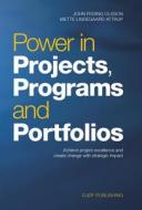 Power in Projects, Programs and Portfolios di Mette Lindegaard Attrup, John Ryding Olsson edito da DJOFPublishing