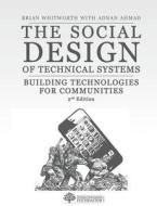 The Social Design of Technical Systems: Building Technologies for Communities. 2nd Edition di Brian Whitworth edito da Interaction Design Foundation