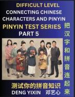 Joining Chinese Characters & Pinyin (Part 5) di Yixin Deng edito da PinYin Test Series