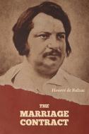 The Marriage Contract di Honoré de Balzac edito da IndoEuropeanPublishing.com