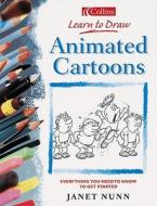 Collins Learn To Draw - Animated Cartoons di Janet Nunn edito da HarperCollins Publishers