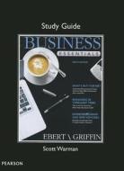 Study Guide For Business Essentials di Ronald J. Ebert, Ricky W. Griffin edito da Pearson Education (us)