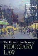 The Oxford Handbook of Fiduciary Law di Evan J. Criddle edito da Oxford University Press Inc
