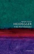Heidegger: A Very Short Introduction di Michael Inwood edito da Oxford University Press