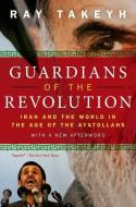 Guardians of the Revolution di Ray Takeyh edito da OUP USA