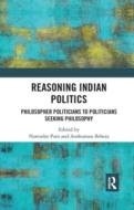 Reasoning Indian Politics edito da Taylor & Francis Ltd
