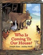 Who Is Coming to Our House? di Joseph Slate edito da G.P. Putnam's Sons Books for Young Readers