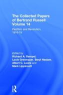 The Collected Papers of Bertrand Russell, Volume 14: Pacifism and Revolution, 1916-18 di Bertrand Russell edito da ROUTLEDGE