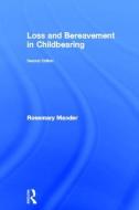 Loss And Bereavement In Childbearing di Rosemary Mander edito da Taylor & Francis Ltd