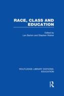 Race, Class And Education edito da Taylor & Francis Ltd
