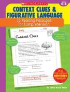 Context Clues & Figurative Language: 35 Reading Passages for Comprehension di Linda Ward Beech edito da SCHOLASTIC TEACHING RES