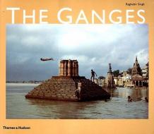 The Ganges di Raghubir Singh edito da Thames & Hudson Ltd