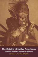 The Origins of Native Americans di Michael H. Crawford edito da Cambridge University Press
