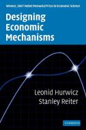 Designing Economic Mechanisms di Leonid Hurwicz, Stanley Reiter edito da Cambridge University Press