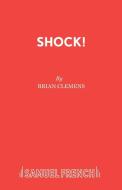 Shock! di Brian Clemens edito da SAMUEL FRENCH TRADE