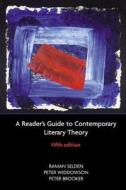 A Reader\'s Guide To Contemporary Literary Theory di Peter Widdowson, Peter Brooker, Raman Selden edito da Taylor & Francis Ltd