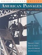 American Passages di Edward L. Ayers, Lewis L. Gould, David M. Oshinsky, Jean R. Soderlund edito da Cengage Learning, Inc