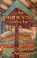 The Princess and the Pea and Other Favorite Tales (with Original Illustrations) di Hans Christian Andersen edito da Hythloday Press