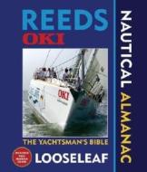 Reeds Oki Looseleaf Nautical Almanac 2006 edito da Adlard Coles Nautical Press