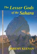 The Lesser Gods of the Sahara edito da Taylor & Francis Ltd