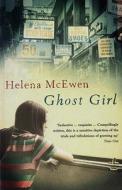 Ghost Girl di Helena McEwen edito da Bloomsbury Publishing Plc