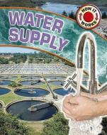 Water Supply di James Nixon edito da Hachette Children's Books