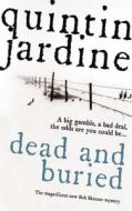 Dead and Buried di Quintin Jardine edito da HEADLINE BOOK PUB LTD