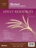 Adult Resources-Spring 2014 di Standard Publishing edito da Standard Publishing Company