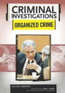 Benson, M:  Organized Crime di Michael Benson edito da Chelsea House Publishers