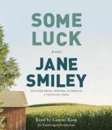 Some Luck di Jane Smiley edito da Random House Audio Publishing Group