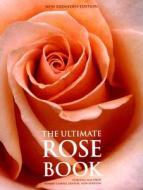 The Ultimate Rose Book di Stirling Macoboy edito da Abrams