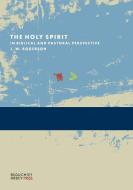 The Holy Spirit in Biblical and Pastoral Perspective di J. W. Rogerson edito da Beauchief Abbey Press