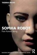 Sophia Robot di Thomas Riccio edito da Taylor & Francis Ltd