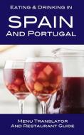 Eating & Drinking in Spain and Portugal di Andy Herbach edito da Made Easy Travel Guides