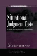 Situational Judgment Tests: Theory, Measurement, and Application di Jeff A. Weekley edito da PSYCHOLOGY PR