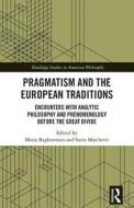 Pragmatism and the European Traditions edito da Taylor & Francis Ltd