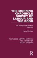 The Morning Chronicle Survey of Labour and the Poor di Henry Mayhew edito da Taylor & Francis Ltd