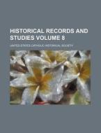 Historical Records And Studies Volume 1 di United States Catholic Society edito da Rarebooksclub.com