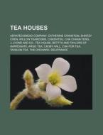 Tea Houses: Aerated Bread Company, Cathe di Books Llc edito da Books LLC, Wiki Series