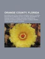 Orange County, Florida: Walt Disney Worl di Books Llc edito da Books LLC, Wiki Series