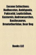 Eocene Extinctions: Rodhocetus, Amblypod di Books Llc edito da Books LLC, Wiki Series