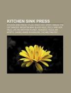 Kitchen Sink Press: Kitchen Sink Press T di Books Llc edito da Books LLC, Wiki Series