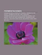 Fermentaciones di Fuente Wikipedia edito da Books LLC, Reference Series