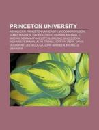 Princeton University: Absolventi Princet di Zdroj Wikipedia edito da Books LLC, Wiki Series