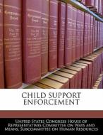 Child Support Enforcement edito da Bibliogov