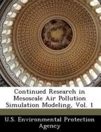 Continued Research In Mesoscale Air Pollution Simulation Modeling, Vol. 1 edito da Bibliogov