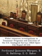 Water Resources Investigations In Tennessee di Ferdinand Quinones-Marquez, B H Balthrop, E G Baker edito da Bibliogov