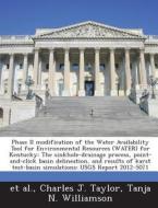 Phase Ii Modification Of The Water Availability Tool For Environmental Resources (water) For Kentucky di Charles J Taylor, Tanja N Williamson edito da Bibliogov