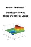 Exercises of Power, Taylor and Fourier Series di Simone Malacrida edito da Simone Malacrida