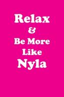 Relax & Be More Like Nyla Affirmations Workbook Positive Affirmations Workbook Includes di Affirmations World edito da Positive Life
